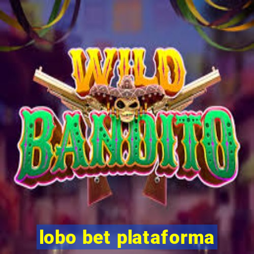 lobo bet plataforma